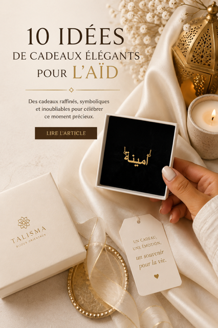 10 idées de cadeaux élégants pour l'Aïd el-Kébir - bijoux personnalisés et cadeaux raffinés Talisma